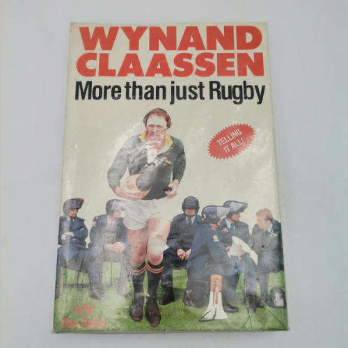 Rugby Wynand Claassen More Than Just Rugby Telling It All 1985 Edition For Sale In Cape 6450